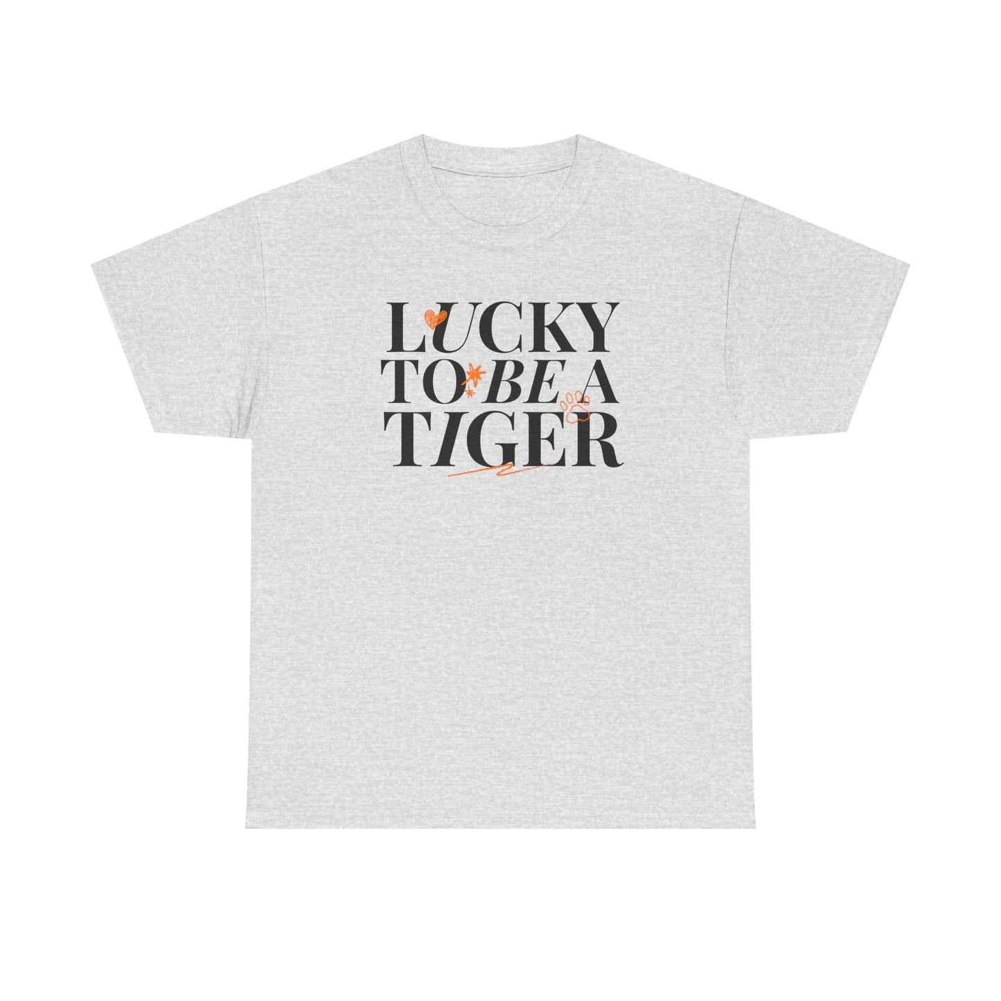 *Lucky to Be a Tiger Tee