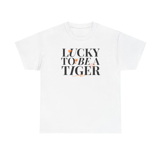 *Lucky to Be a Tiger Tee