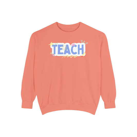 Teach Sweatshirt
